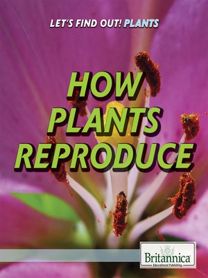 cover image of How Plants Reproduce